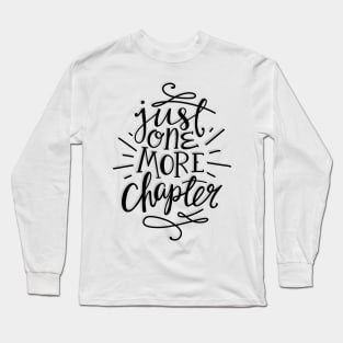 Just One More Chapter Black Long Sleeve T-Shirt